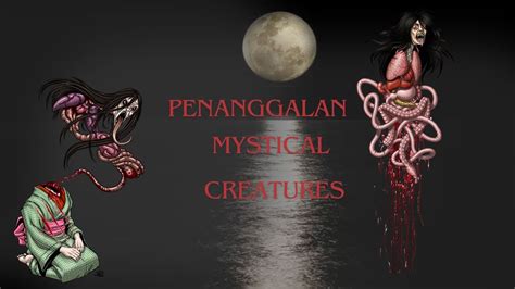 The Penanggalan!  A Malaysian Folktale Exploring Themes of Love, Revenge and the Supernatural